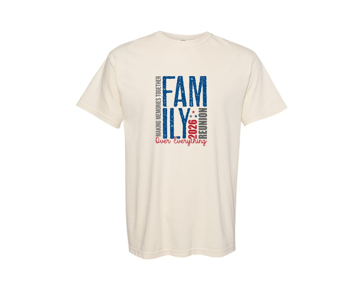 brand:Comfort Colors|color:Ivory|Over Everything Family Reunion 2026 Graphic T-Shirt