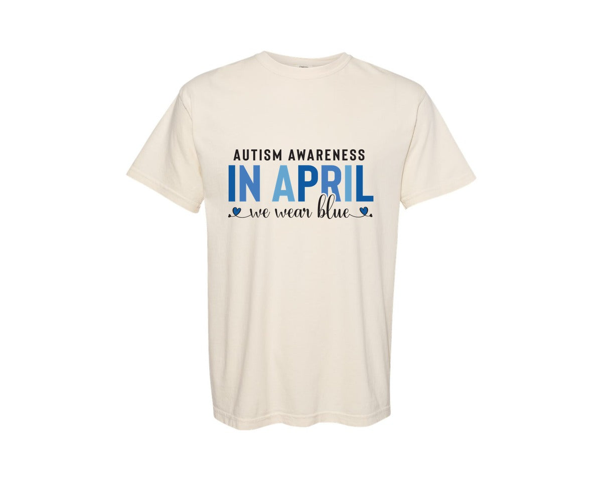 brand:Comfort Colors|color:Ivory|Autism Awareness In April We Wear Blue 7 Graphic T-Shirt