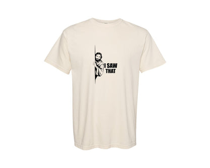 brand:Comfort Colors|color:Ivory|Jesus I Saw That T Shirt Graphic T-Shirt
