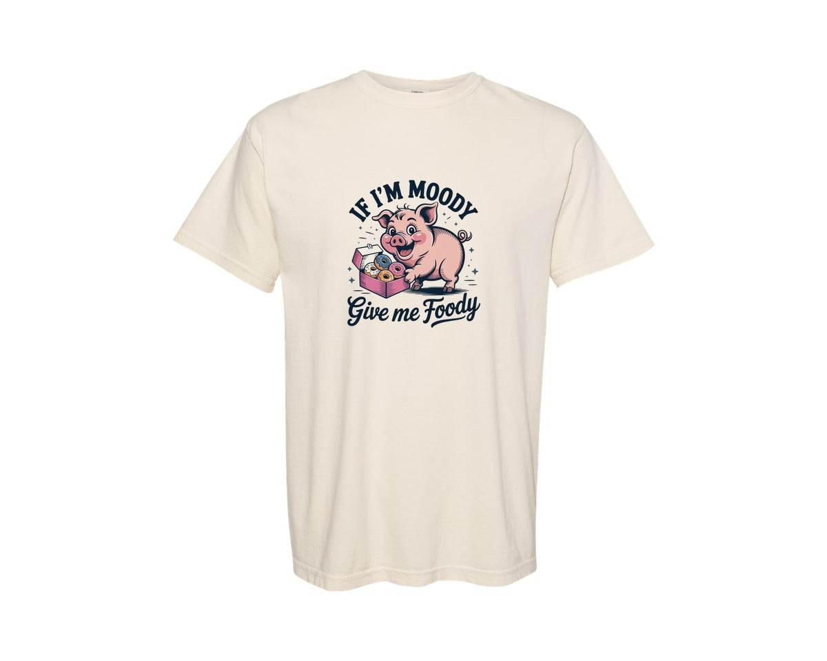 brand:Comfort Colors|color:Ivory|If Im Moody Give Me Foody 10 Graphic T-Shirt