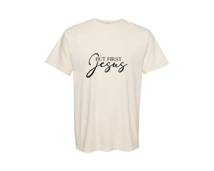 brand:Comfort Colors|color:Ivory|But First Jesus T Shirt Design Graphic T-Shirt