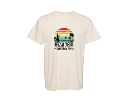 brand:Comfort Colors|color:Ivory|If You Can Read This Find Your Own Spot Graphic T-Shirt