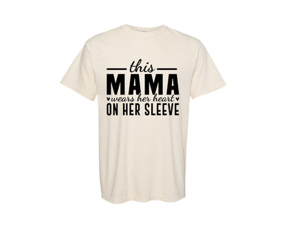 brand:Comfort Colors|color:Ivory|This Mama Wears Her Heart On Her Sleeve 77 Graphic T-Shirt
