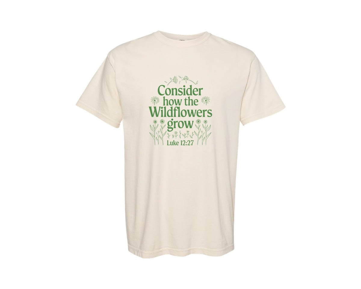 brand:Comfort Colors|color:Ivory|Consider How The Wildflowers Grow Luke 1 4 Graphic T-Shirt