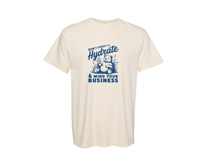 brand:Comfort Colors|color:Ivory|Dont Forget To Hydrate And Mind Your Sv Graphic T-Shirt