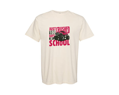 brand:Comfort Colors|color:Ivory|Just Crushed 100 Days Of School T Shirt Graphic T-Shirt
