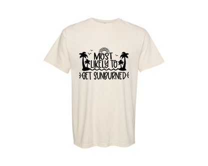 brand:Comfort Colors|color:Ivory|Most Likely To Get Sunburned Cruise Graphic T-Shirt
