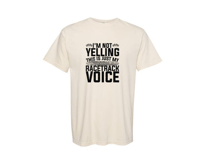 brand:Comfort Colors|color:Ivory|Im Not Yelling This Is Just My Graphic T-Shirt