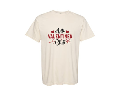 brand:Comfort Colors|color:Ivory|Anti Valentine Club Valentines Graphic T-Shirt