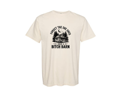 brand:Comfort Colors|color:Ivory|Farm Home Svgforget The She Shed Tshirt Graphic T-Shirt