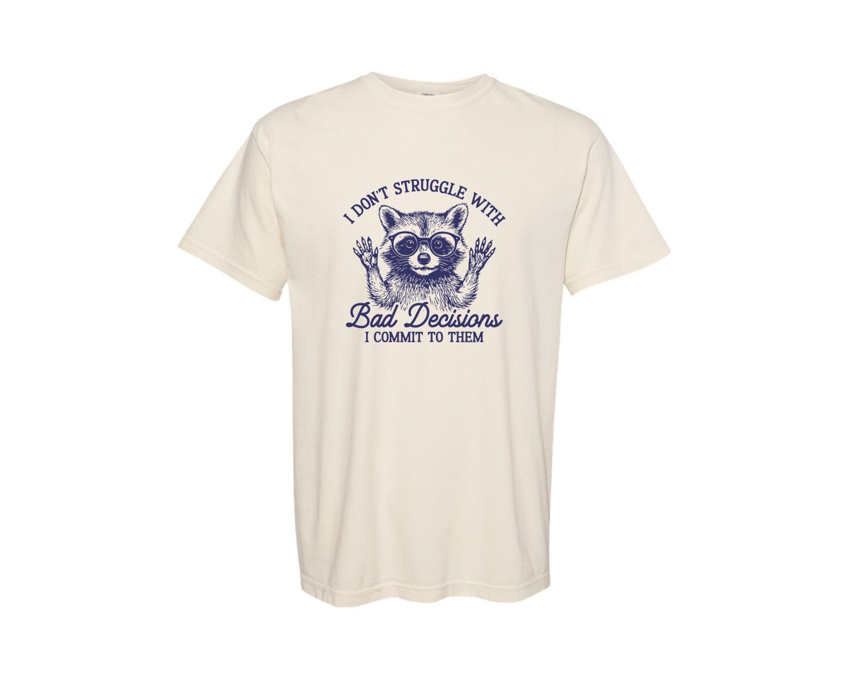 brand:Comfort Colors|color:Ivory|Bad Decisions Funny Raccoon Meme Graphic T-Shirt