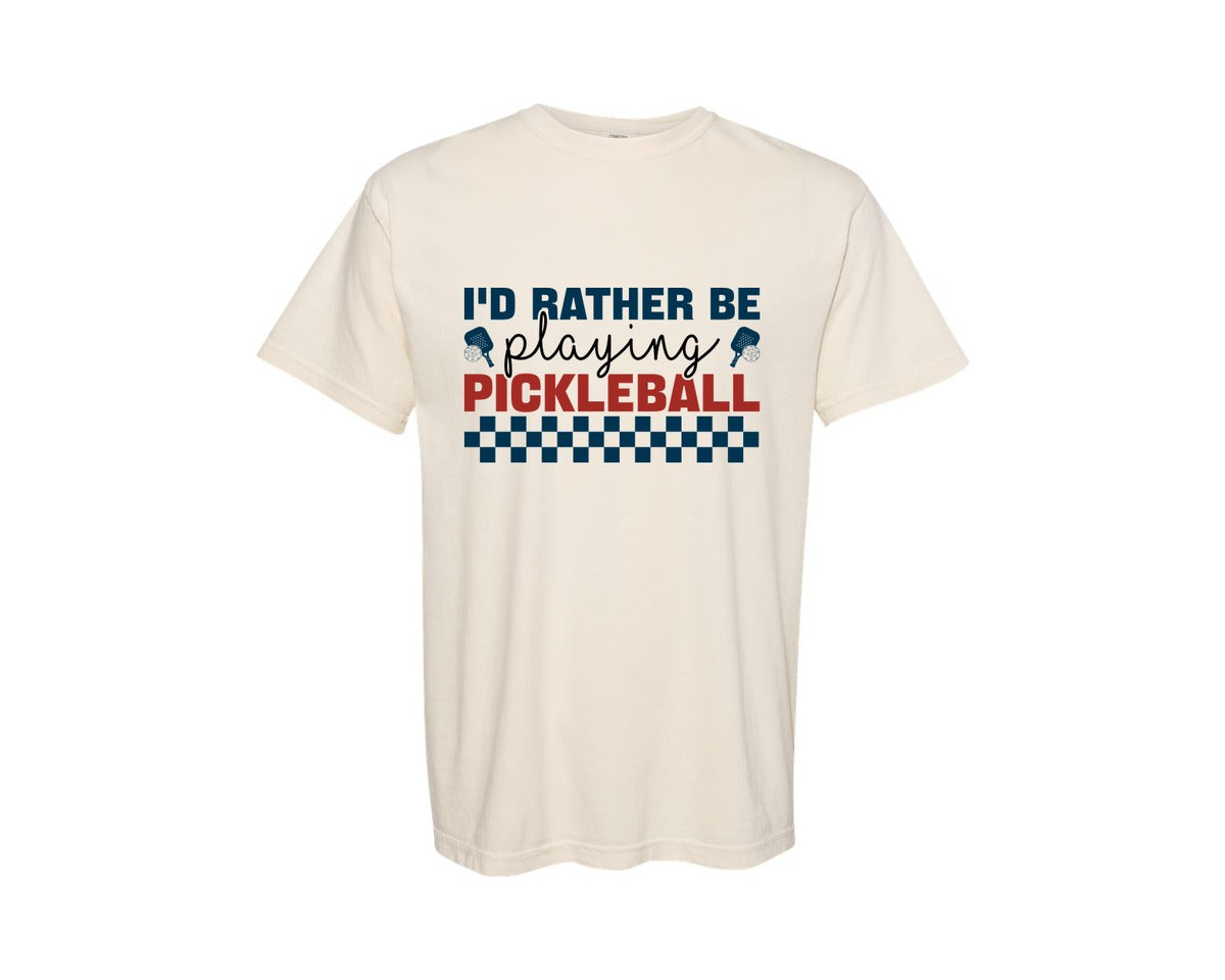 brand:Comfort Colors|color:Ivory|Id Rather Be Playing Pickleball T Shirt Graphic T-Shirt