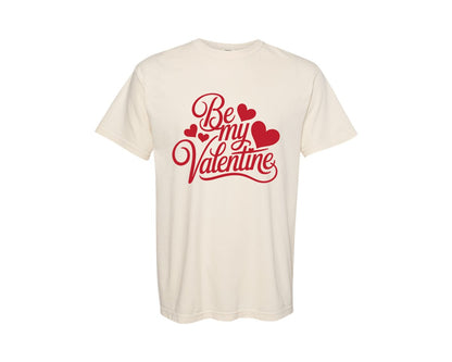 brand:Comfort Colors|color:Ivory|Be My Valentine Valentine 2 Graphic T-Shirt