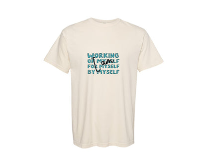 brand:Comfort Colors|color:Ivory|I Am Working On Myself For Myself By Mys 8 Graphic T-Shirt