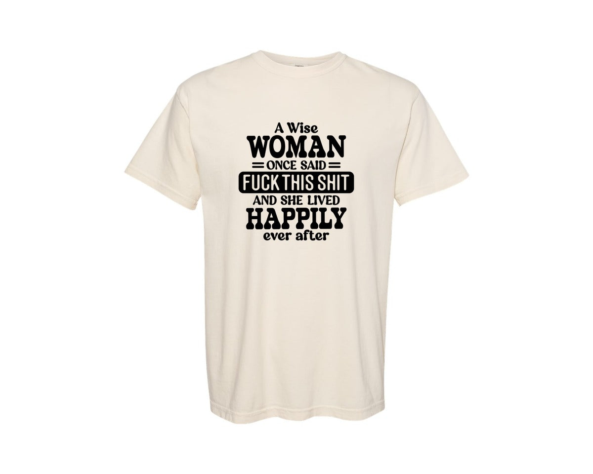 brand:Comfort Colors|color:Ivory|Snarky Saying Woman Shirt Slogan Graphic T-Shirt