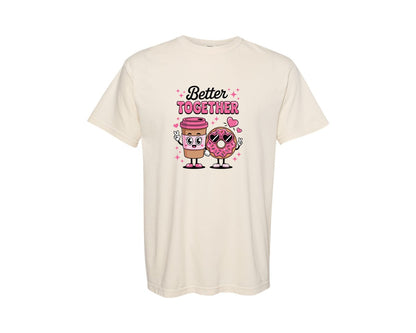 brand:Comfort Colors|color:Ivory|Better Together T Shirt Graphic T-Shirt