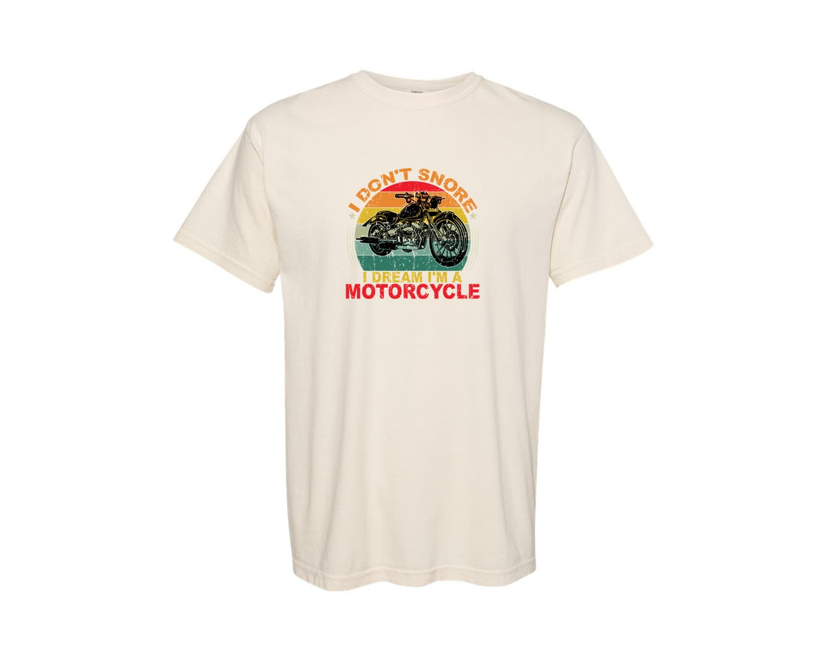 brand:Comfort Colors|color:Ivory|I Dont Snore I Dream Im A Motorcycle 92 Graphic T-Shirt