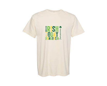 brand:Comfort Colors|color:Ivory|Irish Today Hungover Tomorrow 19 Graphic T-Shirt