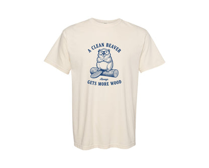 brand:Comfort Colors|color:Ivory|A Clean Beaver Always Gets More Wood 6 Graphic T-Shirt