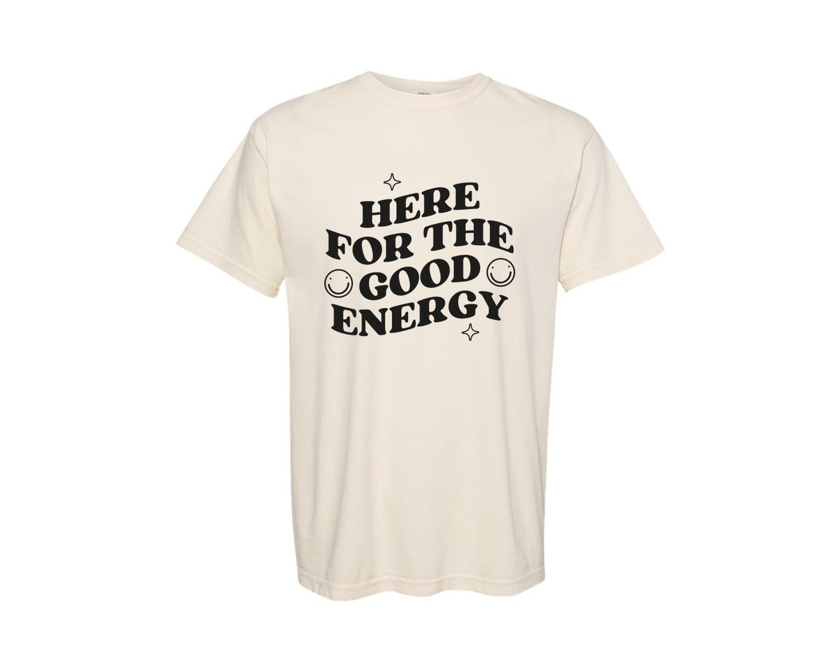 brand:Comfort Colors|color:Ivory|Here For The Good Energy Affirmation Graphic T-Shirt