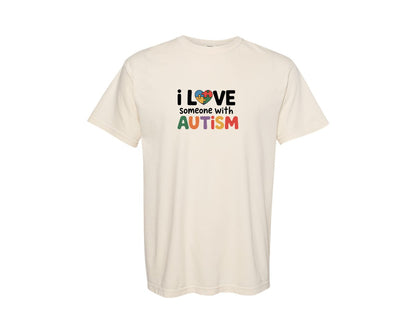 brand:Comfort Colors|color:Ivory|I Love Someone With Autism 10 Graphic T-Shirt
