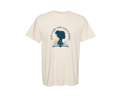 brand:Comfort Colors|color:Ivory|Just A Girl Who Loves Books Book Lover 2 Graphic T-Shirt