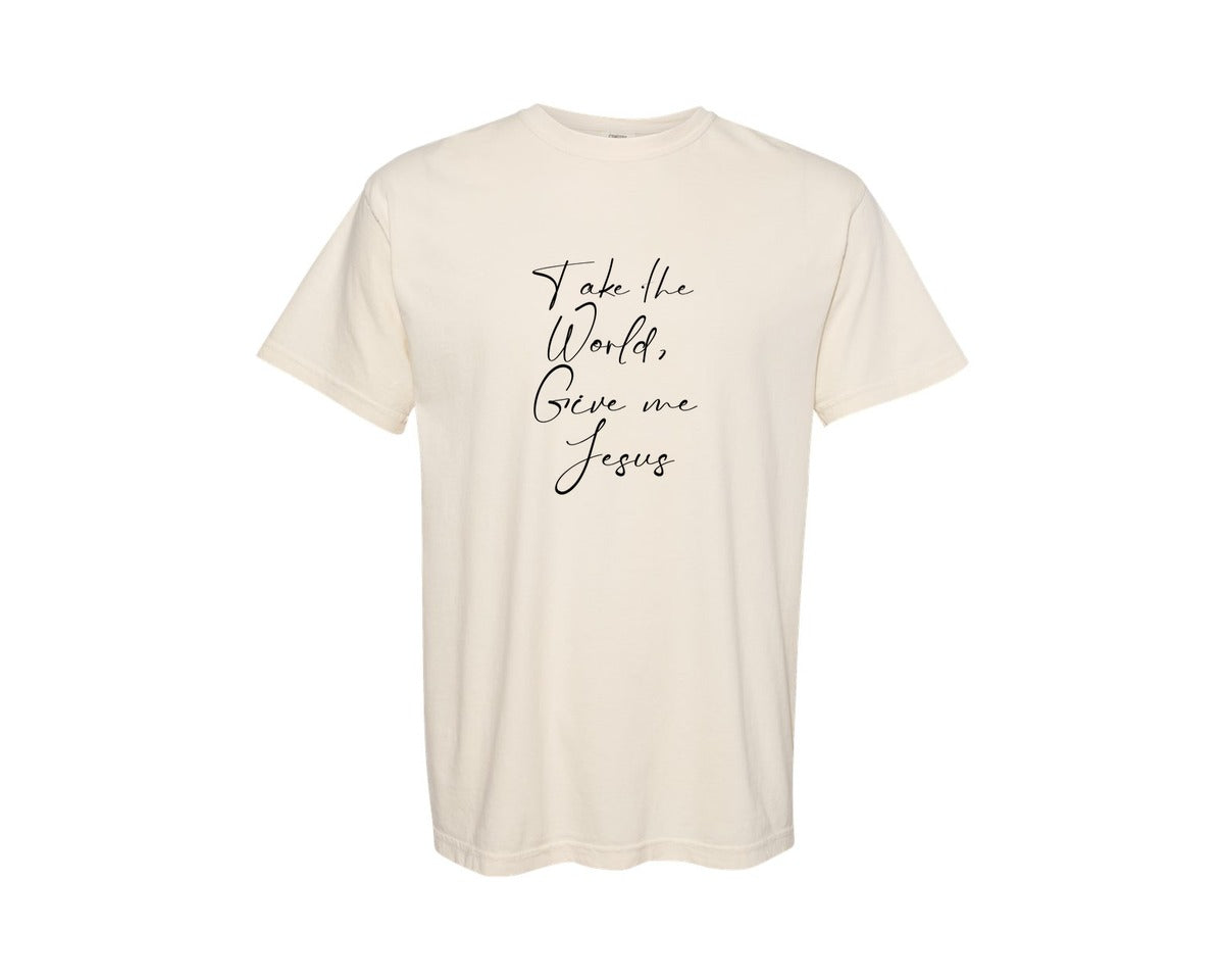brand:Comfort Colors|color:Ivory|Take The World Give Me Jesus 2 Graphic T-Shirt