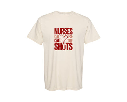 brand:Comfort Colors|color:Ivory|Nurses Call The Shots T Shirt Design 16 Graphic T-Shirt