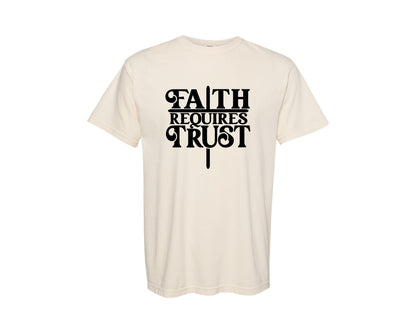 brand:Comfort Colors|color:Ivory|Faith Requires Trust Christian Graphic T-Shirt