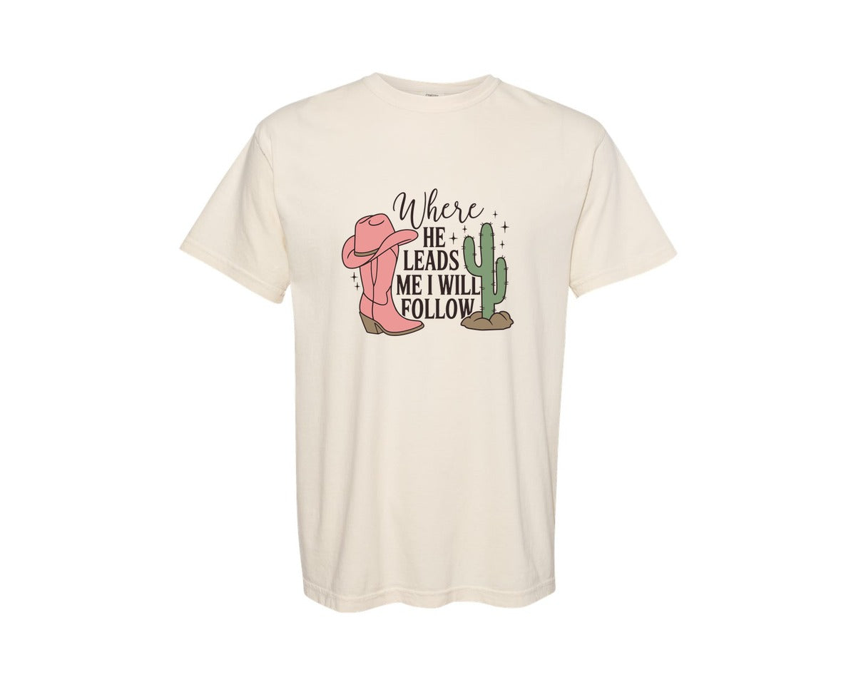 brand:Comfort Colors|color:Ivory|Where He Leads Me I Will Follow Graphic T-Shirt
