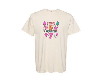 brand:Comfort Colors|color:Ivory|I Was 6 Now Im 7 2 Graphic T-Shirt
