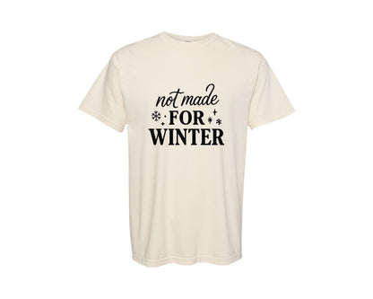 brand:Comfort Colors|color:Ivory|Not Made For Winter 31 Graphic T-Shirt