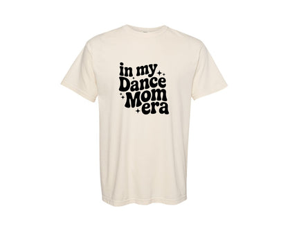 brand:Comfort Colors|color:Ivory|In My Dance Mom Era Ai Graphic T-Shirt