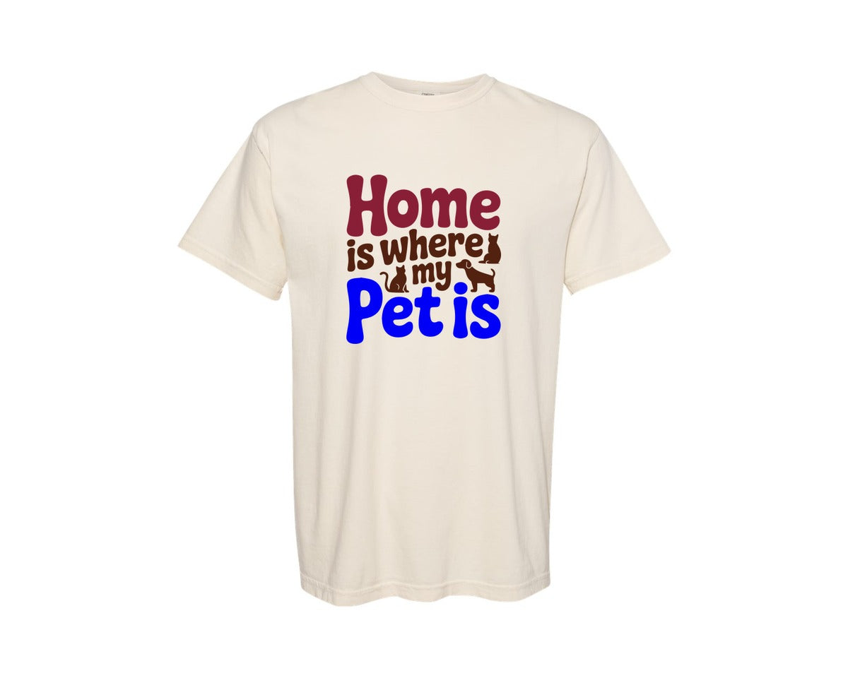 brand:Comfort Colors|color:Ivory|Home Is Where My Pet Is 2 Graphic T-Shirt