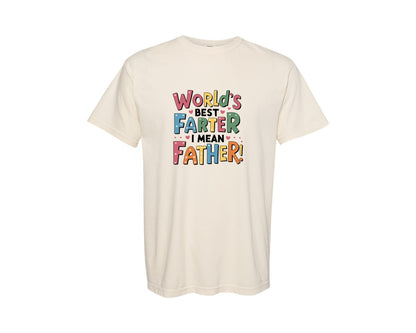 brand:Comfort Colors|color:Ivory|Worlds Best Farter I Mean Father 64 Graphic T-Shirt
