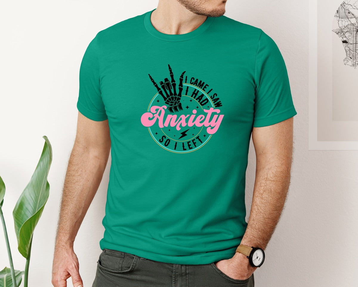 brand:Bella Canvas|color:Kelly|I Came I Saw I Had Anxiety Graphic T-Shirt