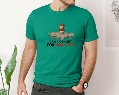 brand:Bella Canvas|color:Kelly|I Am A Conduit For Nonsense Frog And All Graphic T-Shirt