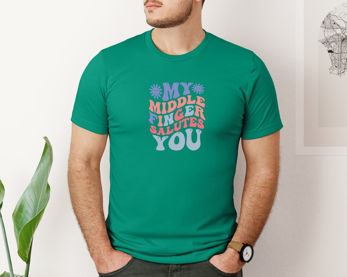 brand:Bella Canvas|color:Kelly|My Middle Finger Salutes You 2 Graphic T-Shirt