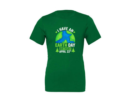 brand:Generic|color:Kelly|I Have An Earth Day Birthday T Shirt Graphic T-Shirt
