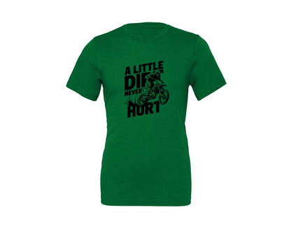brand:Generic|color:Kelly|A Little Dirt Never Hurt T Shirt Des Graphic T-Shirt