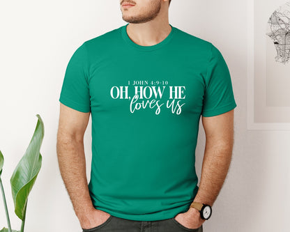 brand:Bella Canvas|color:Kelly|Oh How He Loves Us 16 Graphic T-Shirt