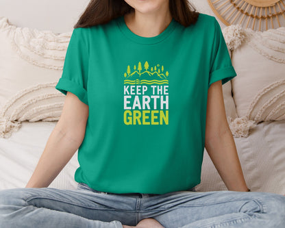 brand:Bella Canvas|color:Kelly|Keep The Earth Green Environment Cute Graphic T-Shirt