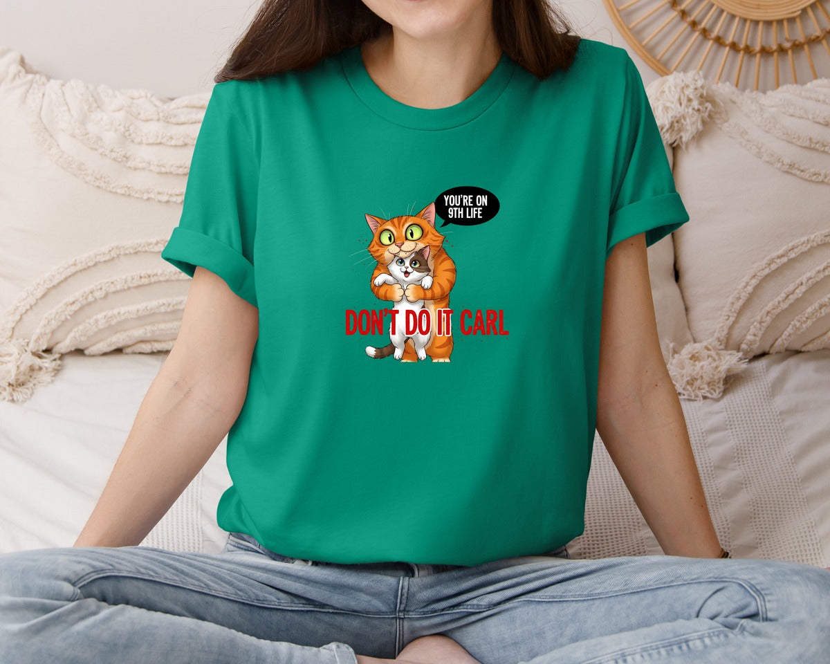 brand:Bella Canvas|color:Kelly|Funny Cats Quotes 6 Graphic T-Shirt