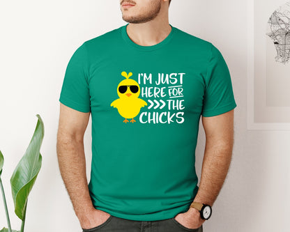 brand:Bella Canvas|color:Kelly|I Am Just Here For The Chicks 4 Graphic T-Shirt