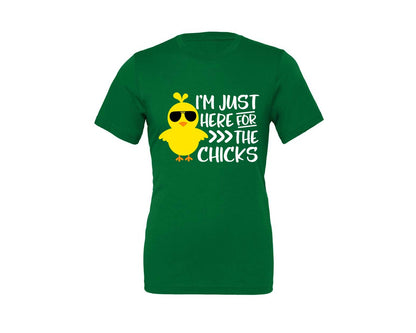 brand:Generic|color:Kelly|I Am Just Here For The Chicks 4 Graphic T-Shirt