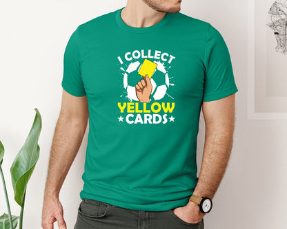 brand:Bella Canvas|color:Kelly|I Collect Yellow Cards Soccer T Shirt Graphic T-Shirt