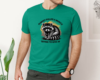 brand:Bella Canvas|color:Kelly|Funny Raccoon Sarcastic Quote Graphic T-Shirt