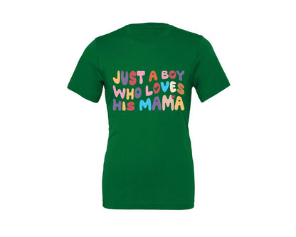 brand:Generic|color:Kelly|Just A Boy Who Loves His Mama 14 Graphic T-Shirt