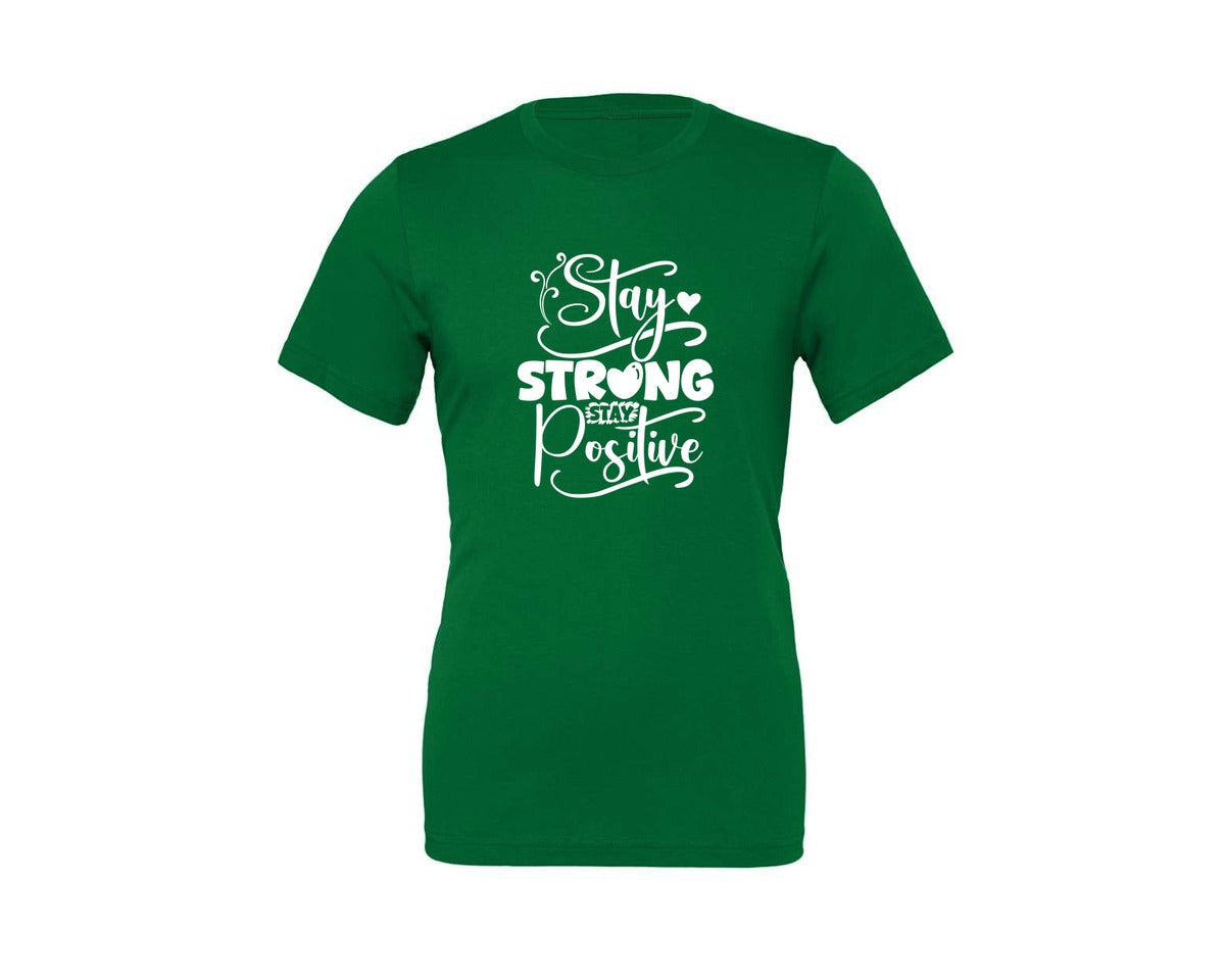 brand:Generic|color:Kelly|Stay Strong Stay Positive 2 Graphic T-Shirt