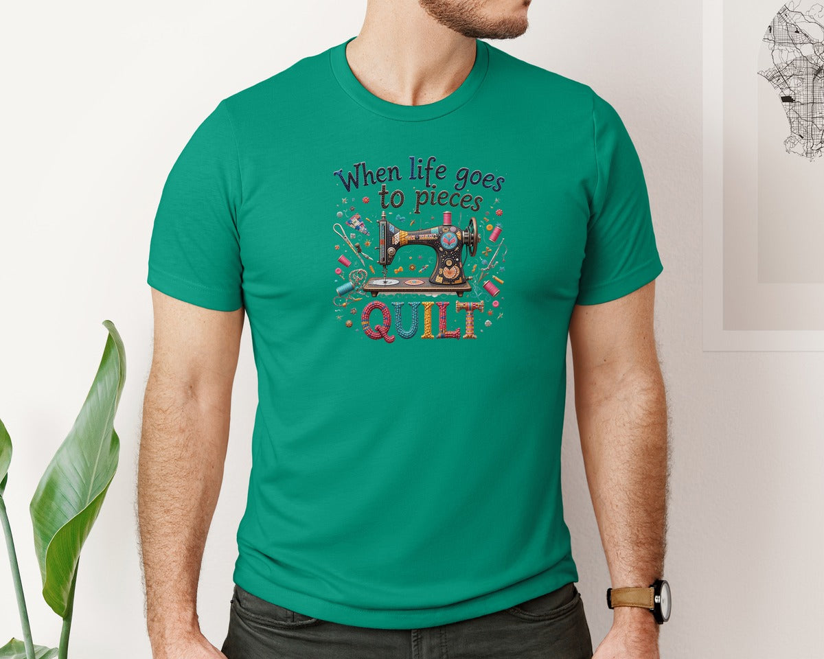 brand:Bella Canvas|color:Kelly|Quilting When Life Goes To Pieces Graphic T-Shirt